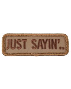 Mil-Spec Monkey - Just Sayin - Embroidered Patch
